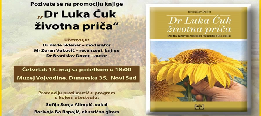 Promocija knjige „Dr Luka Ćuk – životna priča“ autora Branislava Dozeta
