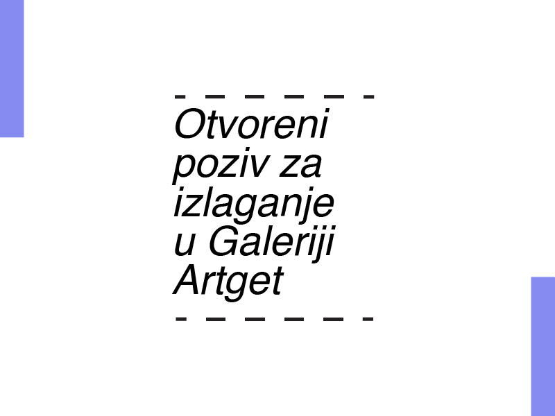 OTVORENI POZIV za izlaganje u Galeriji Artget ▪︎ Izložbeni program za 2027.