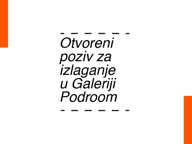 OTVORENI POZIV za izlaganje u Podroom galeriji ▪︎ Izložbeni program za 2027.