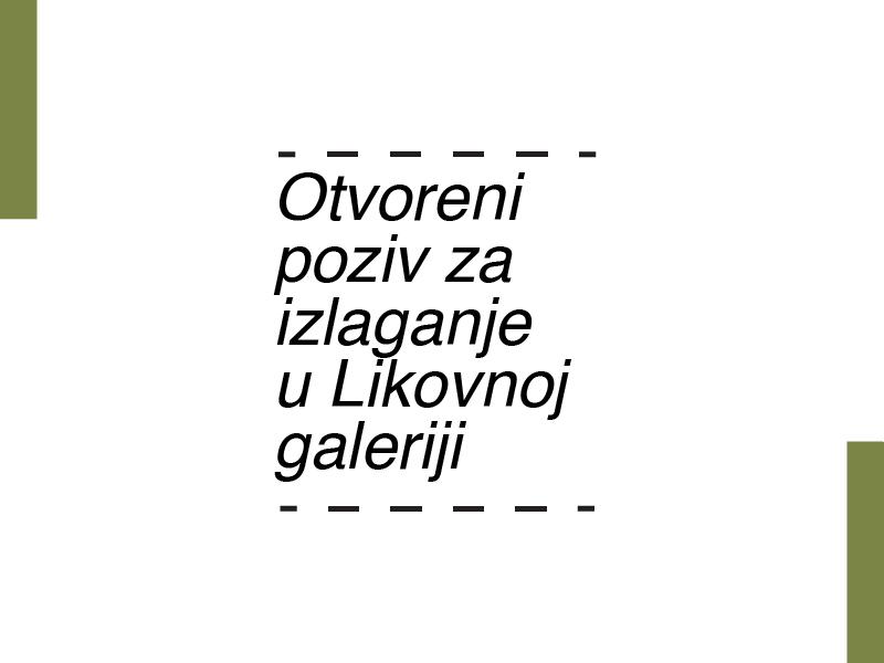 OTVORENI POZIV za izlaganje u Likovnoj galeriji ▪︎ Izložbeni program za 2027.