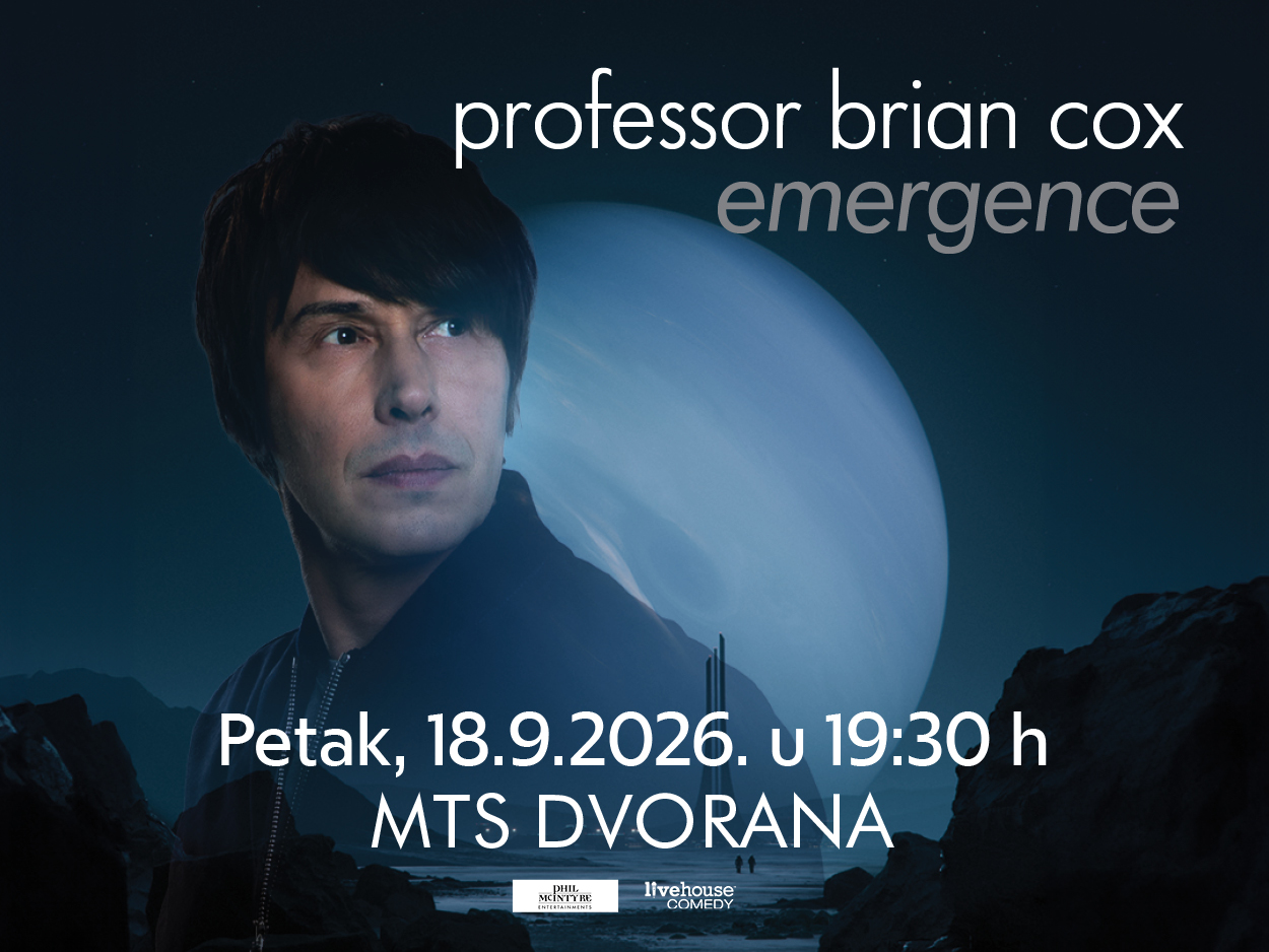 Professor Brian Cox - Emergence - OTKAZANO