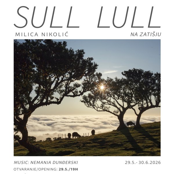 Sull Lull / Na zatišju: Milica Nikolić
