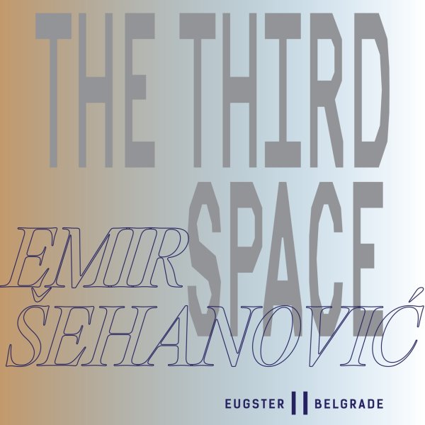 The Third Space: Emir Šehanović