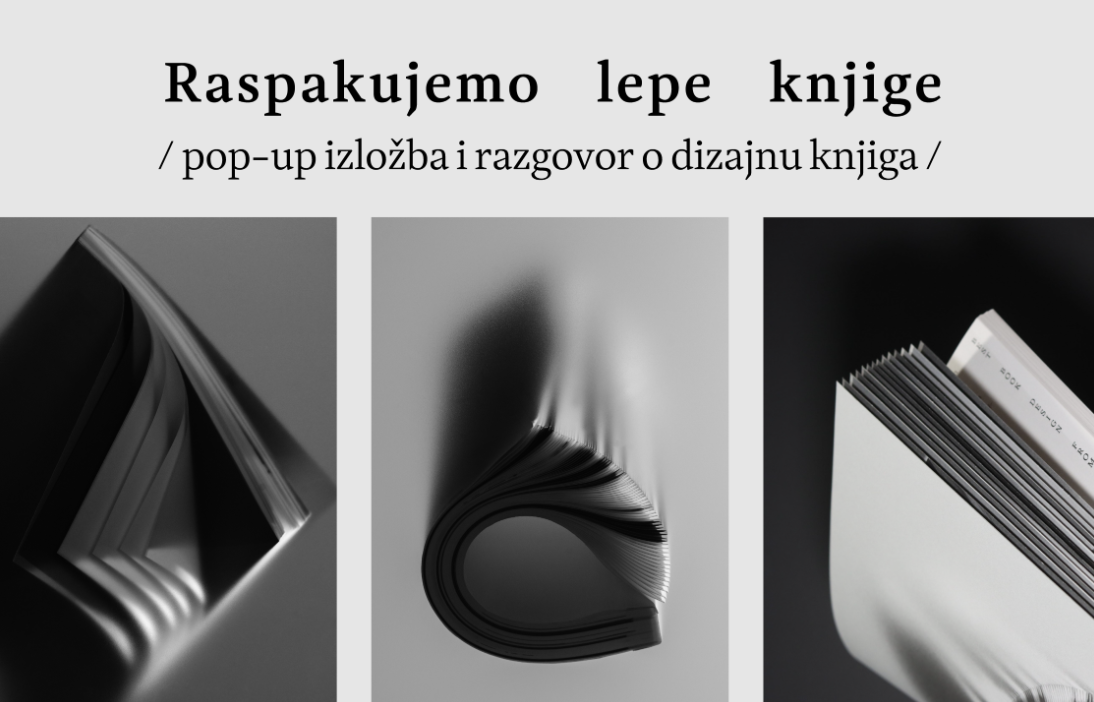 Raspakujemo lepe knjige ▪︎ Pop-up izložba i razgovor o dizajnu knjiga