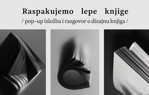 Raspakujemo lepe knjige ▪︎ Pop-up izložba i razgovor o dizajnu knjiga
