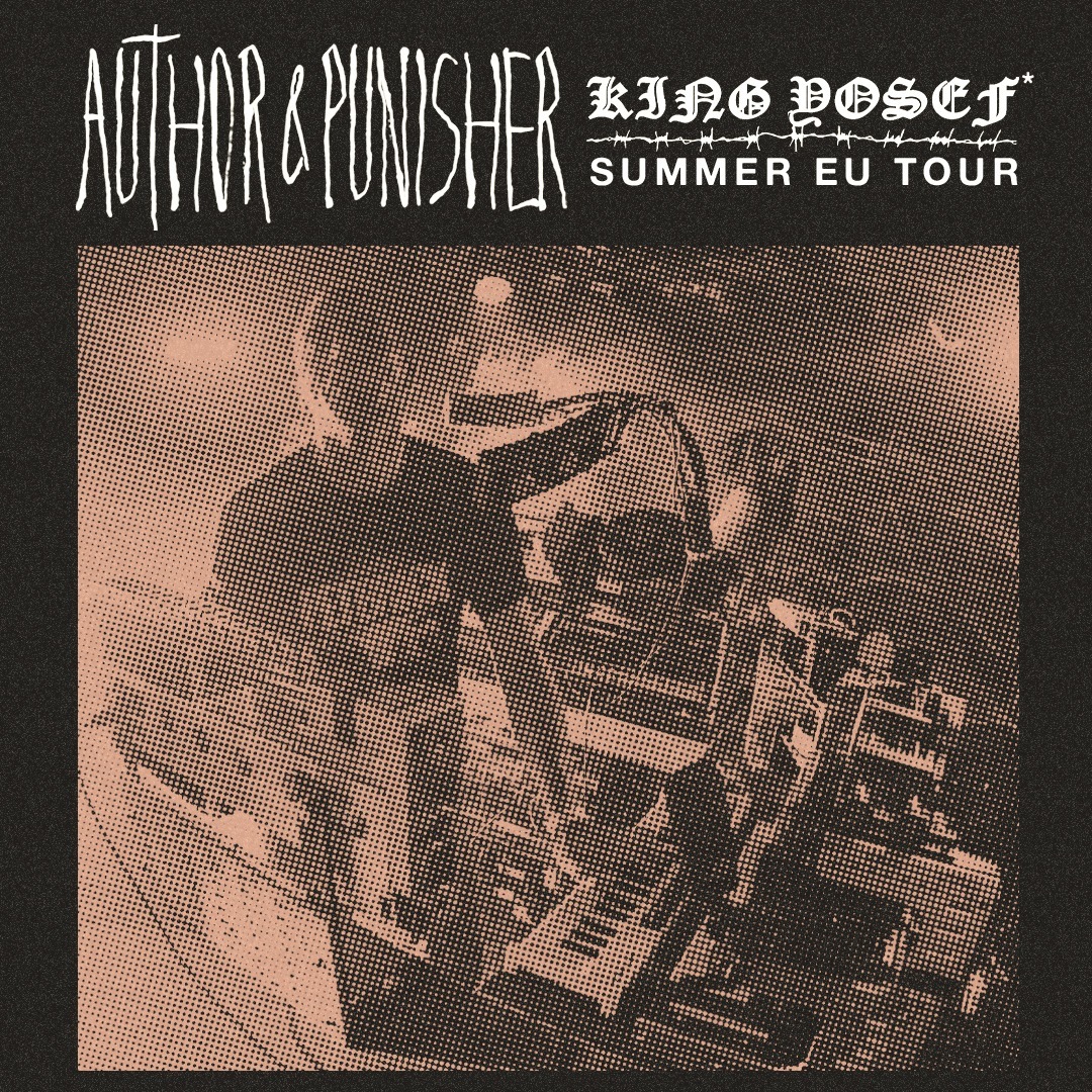 Author & Punisher (USA) + King Yosef (USA)