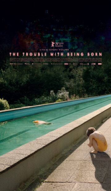 THE TROUBLE WITH BEING BORN (2D)