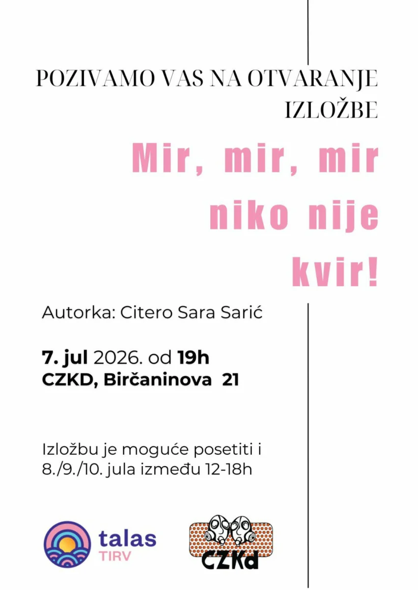 Otvaranje Talasove izložbe “Mir, mir, mir, niko nije kvir” 7. jula u CZKD-u
