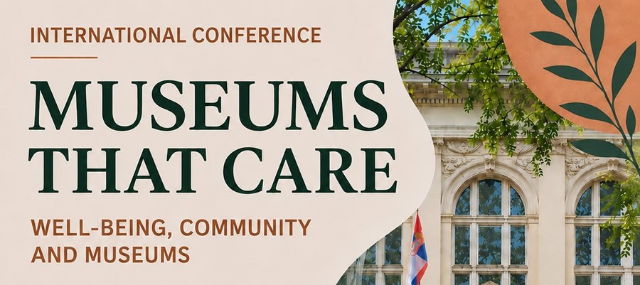 Međunarodna konferencija MUSEUMS THAT CARE – well-being, community and museums.