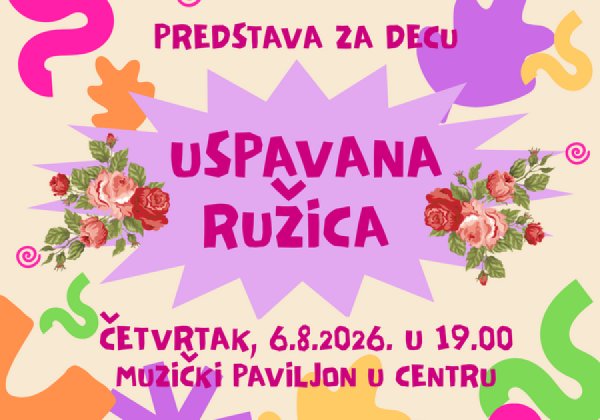 Predstava za decu "Uspavana Ružica"
