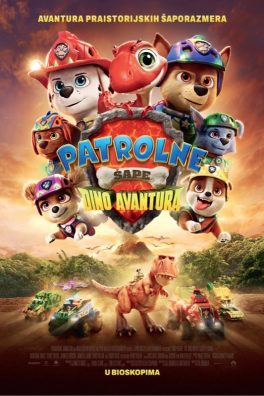 Patrolne Šape: Dino Avantura (sinhro.) / PAW Patrol: The Dino Movie