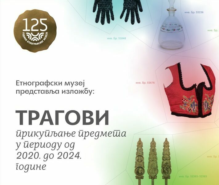 „Tragovi“ – nova izložba u Etnografskom muzeju posvećena novim predmetima i darodavcima