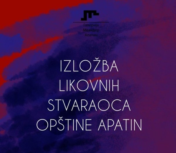 Poziv za učešće na izložbi Likovni stvaraoci Opštine Apatin