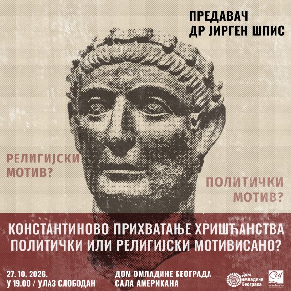 Predavanje “Konstantinovo prihvatanje hrišćanstva – politički ili religijski motivisano?”