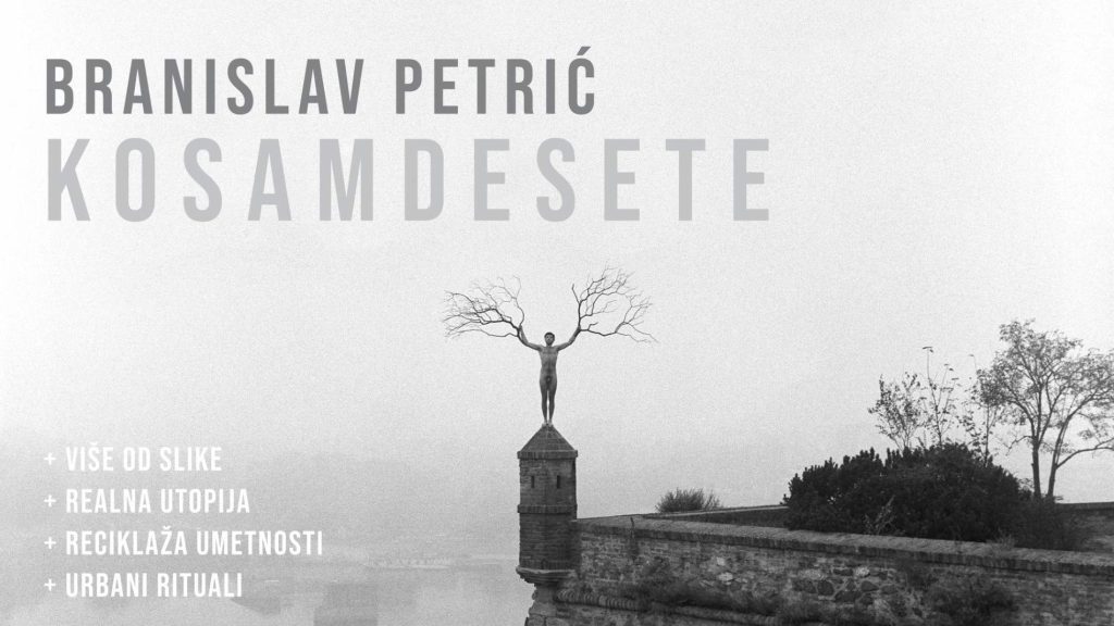 KOSAMDESETE: više od slike + realna utopija + reciklaža umetnosti + urbani rituali