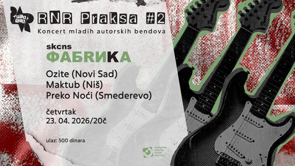 R’n’R Praksa: Maktub, Preko noći i Ozite 23. aprila u SKCNS Fabrici