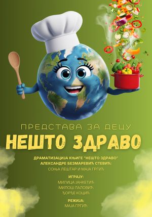 NESTO ZDRAVO - predstava za decu